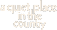 Logo of A Quiet Place in the Country image size 758x407