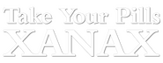 Logo of Take Your Pills: Xanax image size 666x258