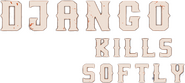 Logo of Django Kills Softly image size 678x304