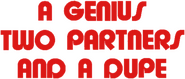 Logo of A Genius, Two Friends, and an Idiot image size 531x227