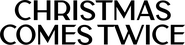 Logo of Christmas Comes Twice image size 1797x439
