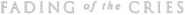 Logo of Fading of the Cries image size 786x63