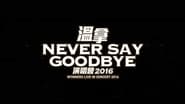 Never Say Goodbye - The Wynners Live In Concert 2016 wallpaper 