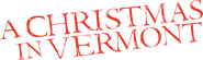 Logo of A Christmas in Vermont image size 1500x449