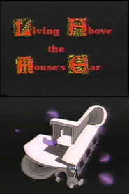 Living Above the Mouse's Ear