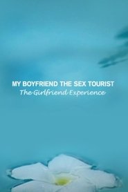 poster My Boyfriend, The Sex Tourist