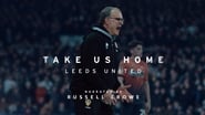 Take Us Home: Leeds United  