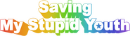 Logo of Saving My Stupid Youth image size 1274x357
