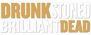 Logo of Drunk Stoned Brilliant Dead image size 800x310