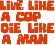 Logo of Live Like a Cop, Die Like a Man image size 783x651