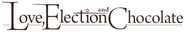 Logo of Love, Election, & Chocolate image size 796x138