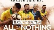 All or Nothing : Brazil National Team  