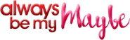 Logo of Always Be My Maybe image size 1276x396