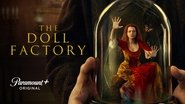 The Doll Factory  