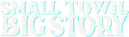 Logo of Small Town, Big Story image size 2275x659