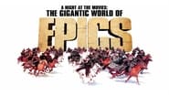 A Night at the Movies: The Gigantic World of Epics wallpaper 