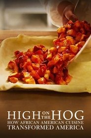 Poster of High on the Hog: How African American Cuisine Transformed America image size 1175x1763