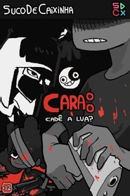 poster Cara: CADÊ A LUA?