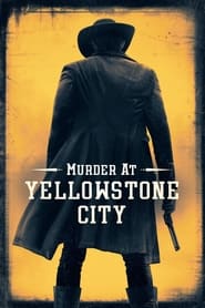 Murder at Yellowstone City 2022 123movies