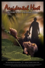 Accidental Host: The Story of Rat Lungworm Disease