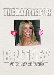 The Battle for Britney: Fans, Cash and a Conservatorship 2021 123movies