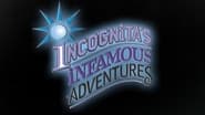 Incognita's Infamous Adventures  