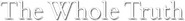 Logo of The Whole Truth image size 789x88