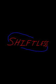 Shiftless