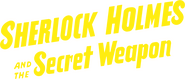 Logo of Sherlock Holmes and the Secret Weapon image size 3264x1399