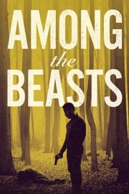 Among the Beasts 2023 123movies