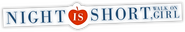 Logo of Night Is Short, Walk On Girl image size 8165x1398