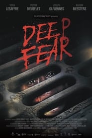 Film Deep Fear en streaming