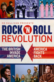 Poster of Ed Sullivan Presents: Rock 'N' Roll Revolution: The British Invade America, America Fights Back image size 2000x3000