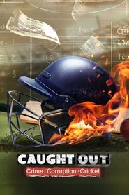 poster Caught Out: Crime. Corruption. Cricket.