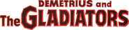 Logo of Demetrius and the Gladiators image size 1735x411
