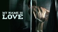 Backdrop of My Name Is Love image size 1280x720