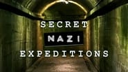 Secret Nazi Expeditions  