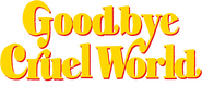 Logo of Goodbye Cruel World image size 1086x537