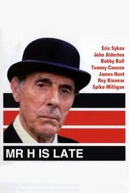 poster Mr. H Is Late