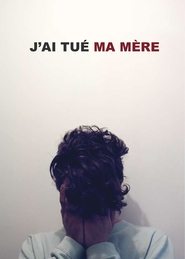 Film J'ai tué ma mère en streaming