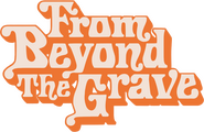 Logo of From Beyond the Grave image size 1391x905