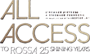 Logo of All Access To Rossa 25 Shining Years image size 505x305