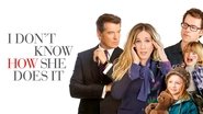 Backdrop of I Don't Know How She Does It image size 1280x720