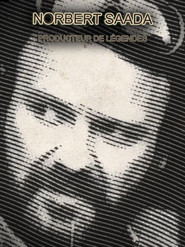 Norbert Saada, producteur de légendes poster