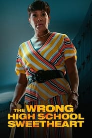 The Wrong High School Sweetheart 2022 123movies