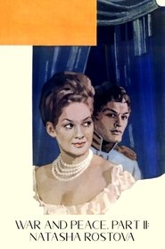 War and Peace, Part II: Natasha Rostova 1966 Soap2Day