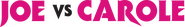 Logo of Joe vs Carole image size 12000x1776
