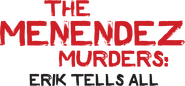 Logo of The Menendez Murders: Erik Tells All image size 2461x1139