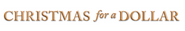 Logo of Christmas for a Dollar image size 4320x729