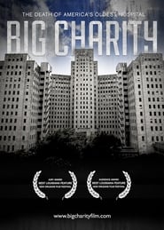 Big Charity: The Death of America’s Oldest Hospital 2014 123movies